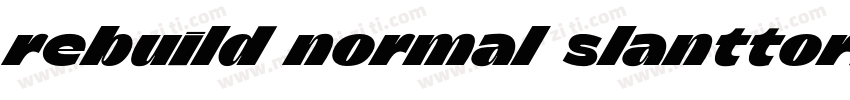 Rebuild Normal SlantToRight字体转换
